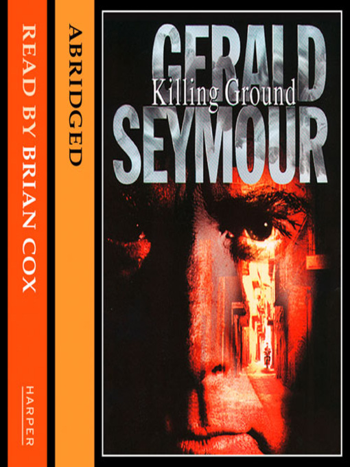 Title details for Killing Ground by Gerald Seymour - Available
